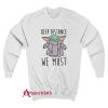 Baby Yoda Keep Distance We Must Sewatshirt