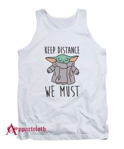 Baby Yoda Keep Distance We Must Tank Top