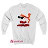 Danny Dangerous Sweatshirt