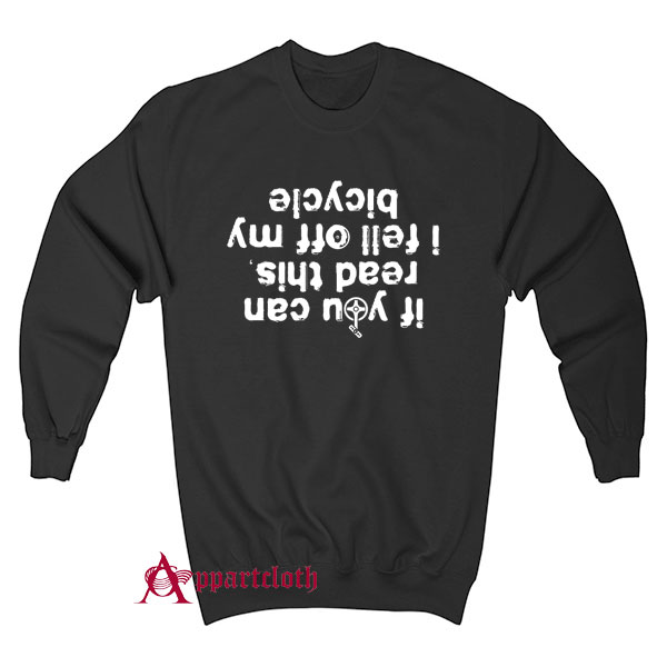 If You Can Read This Sweatshirt