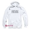 The Universe Is Made Of Protons Hoodie