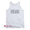 The Universe Is Made Of Protons Tank Top