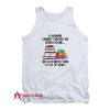 A Woman Cannot Survive On Books Alone Tank Top