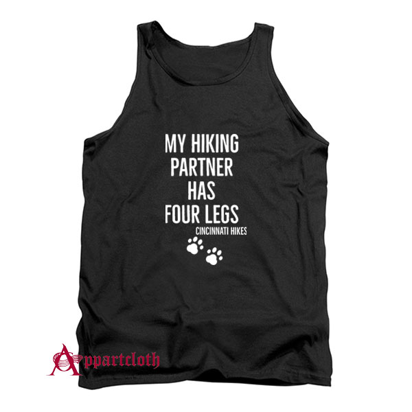 Cincinnati Hikes My Hiking Partner Has Four Legs Tank Top
