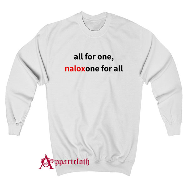 Naloxone For All Sweatshirt