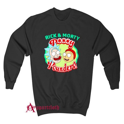 Rick and Morty Pussy Pounders Sweatshirt