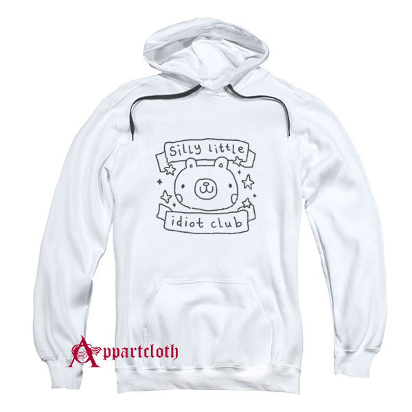 Silly Little Idiot Club Hoodie