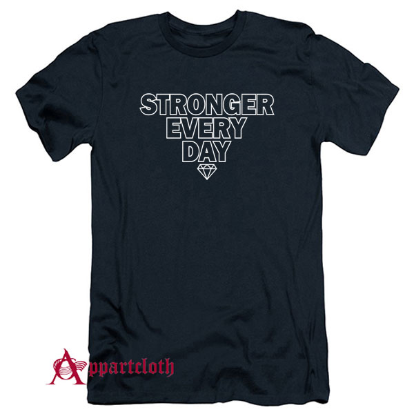 Stronger Every Day T-Shirt