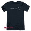 That's what she said funny quote T-Shirt