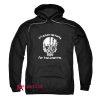Horror Skull its never too early Hoodie