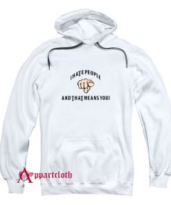 I Hate People Hoodie
