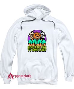 It's A Bootiful Day To Save Lives Hoodie