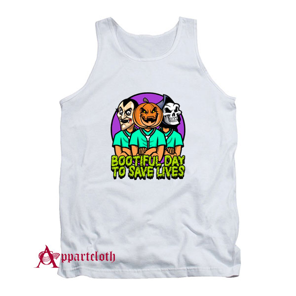 It's A Bootiful Day To Save Lives Tank Top