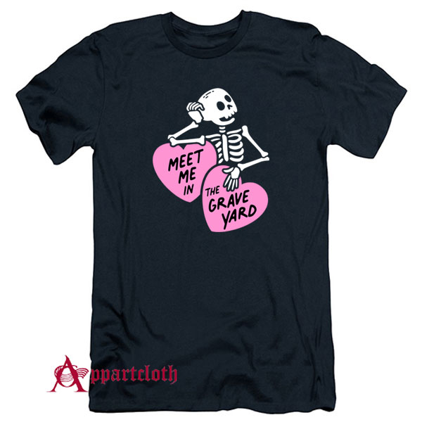 Meet Me in the Graveyard T-Shirt