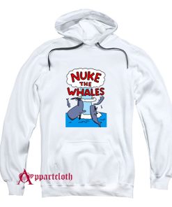 Nuke The Whales Hoodie