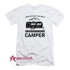 We Were Trying To Park The Camper T-Shirt
