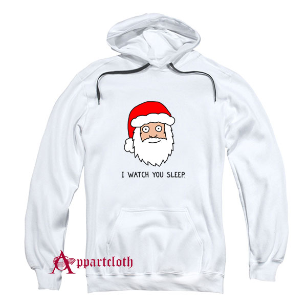 Creepy Santa I Watch You Sleep Hoodie