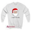 Creepy Santa I Watch You Sleep Sweatshirt