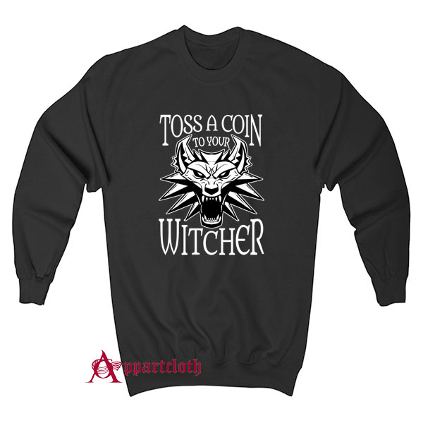 Toss A Coin To Your Witcher Sweatshirt