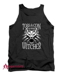 Toss A Coin To Your Witcher Tank Top