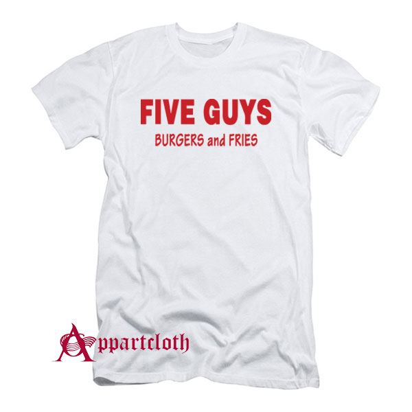Five Guys Burgers and Fries T-Shirt