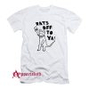 Rats Off To Ya T-Shirt