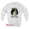 Seagulls Stop it Now Sweatshirt