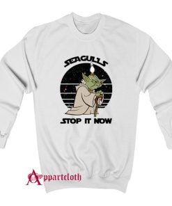 Seagulls Stop it Now Sweatshirt