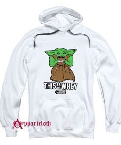 This is The Whey Hoodie
