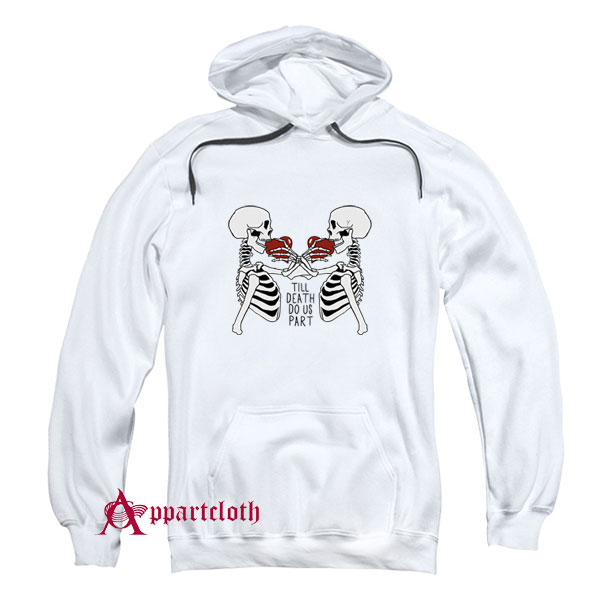Till Death Do Us Part Hoodie