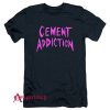 Cement Addiction T Shirt