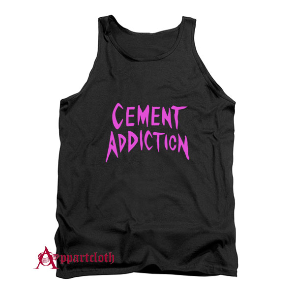 Cement Addiction Tank Top