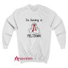 I'm Having A Meltdown Stressed Sweatshirt