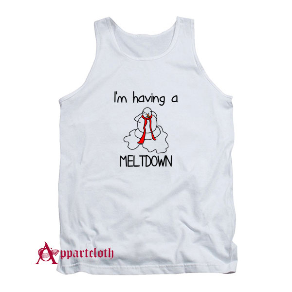 I'm Having A Meltdown Stressed Tank Top