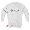 Smile Positive Sweatshirt