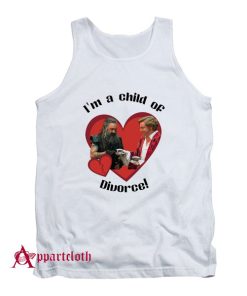 Black Bonnet I'm A Child Of Divorce Tank Top