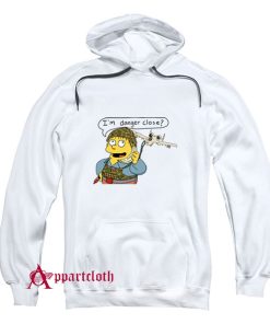 I'm Danger Close Hoodie