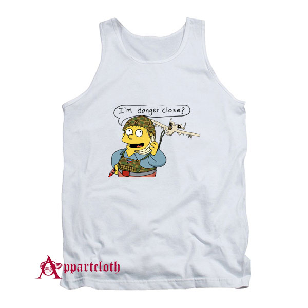I'm Danger Close Tank Top