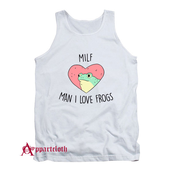 MAN I LOVE FROGS Tank Top