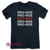Roe v Wade Pro Roe T-Shirt