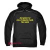 Be Nicer To Kelly Marie Tran You Jags Hoodie