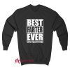 Best Farter Ever Oops I Meant Father Sweatshirt