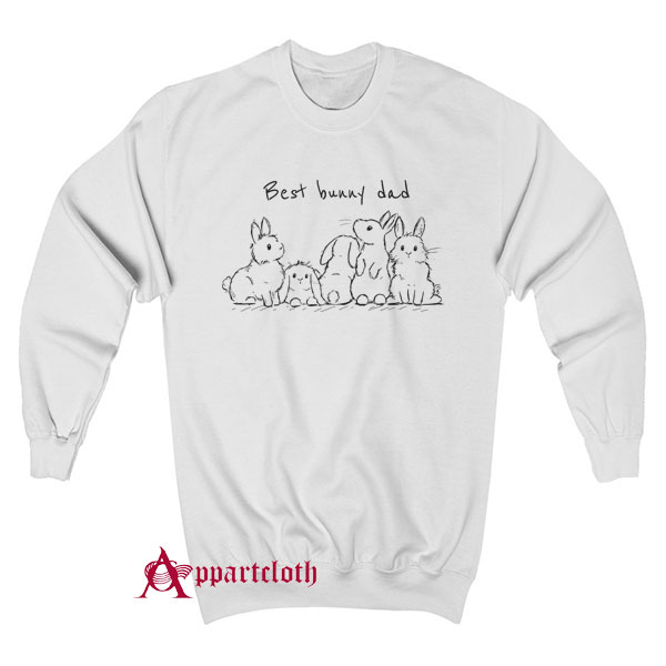 Best bunny dad Father’s Day Sweatshirt