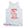 Bring Your Ass Kicking Boots Tank Top