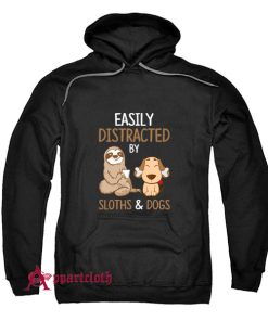 Easily Distracted By Sloths And Dogs Hoodie