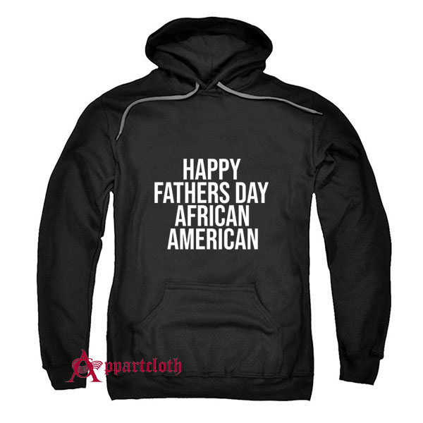 Happy Fathers Day African American Hoodie