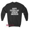 Happy Fathers Day African American Sweatshirt