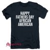 Happy Fathers Day African American T-Shirt