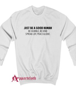 Jamel AKA Jamal Just Be A Good Human Sweatshirt
