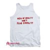 Men Of Quality Don’t Fear Equality Tank Top